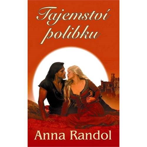 Tajemství polibku - Anna Randol
