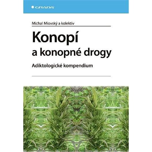 Konopí a konopné drogy - Michal Miovský