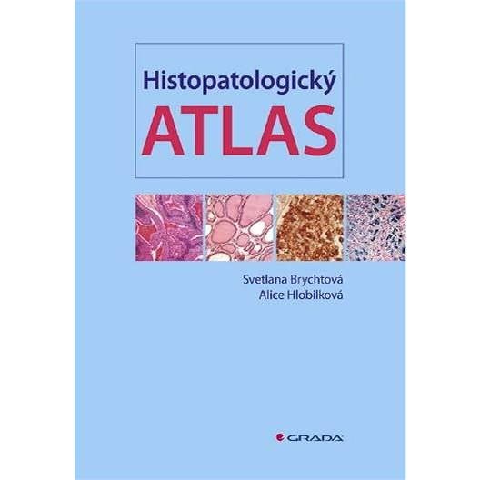 Histopatologický atlas - Svetlana Brychtová