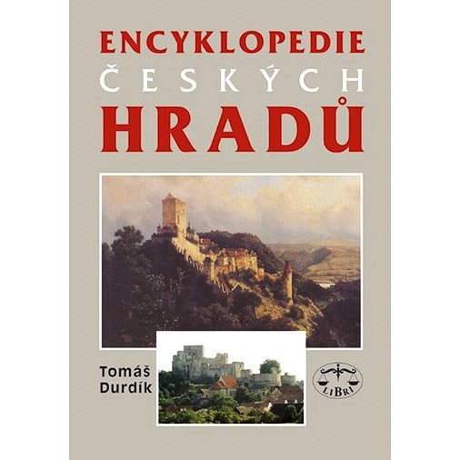 Encyklopedie českých hradů  - Tomáš Durdík