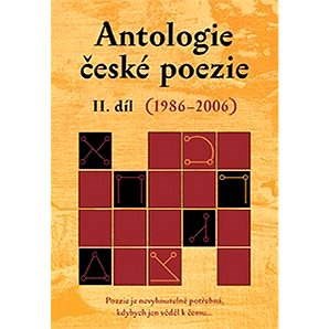 Antologie české poezie II. díl (1986–2006) - kolektiv editorů