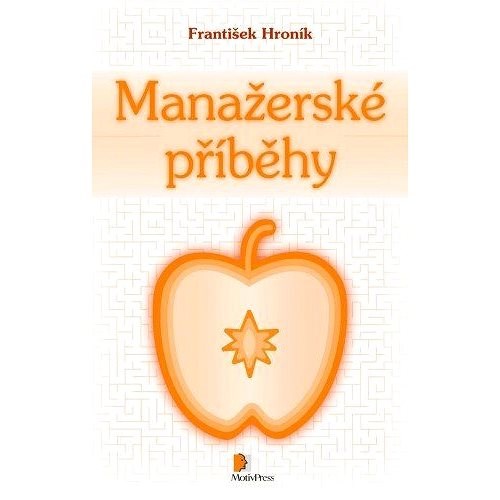 Manažerské příběhy - PhDr. František Hroník
