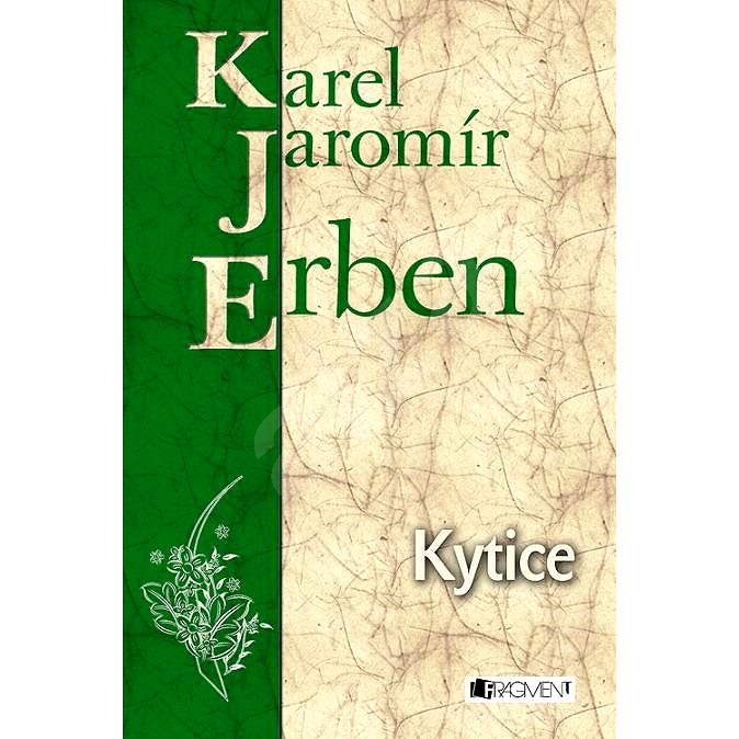 K. J. Erben – Kytice - Karel Jaromír Erben
