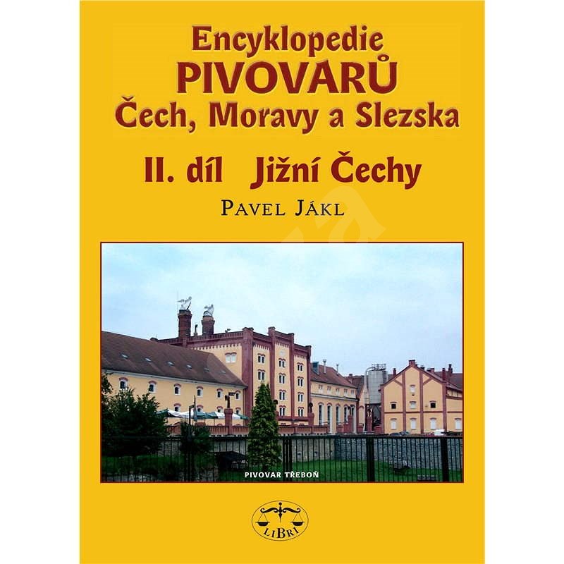 Encyklopedie pivovarů Čech, Moravy a Slezska, II. díl - Pavel Jákl