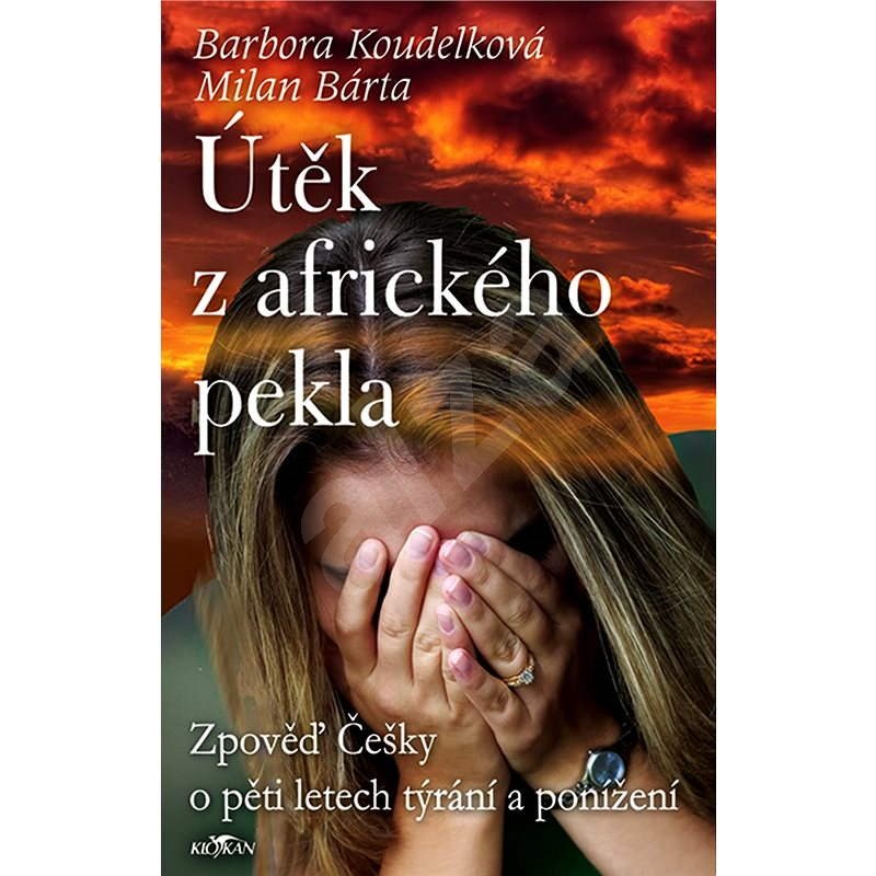 Útěk z afrického pekla - Barbora Koudelková
