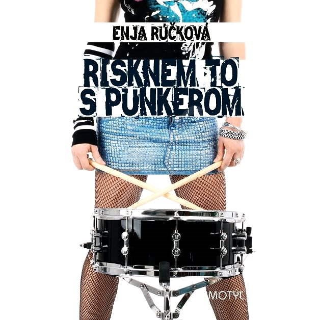 Risknem to s punkerom - Enja Rúčková