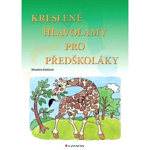 Kreslené hlavolamy pro předškoláky - Miroslava Kubišová