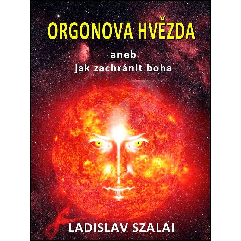 Orgonova hvězda - Ladislav Szalai