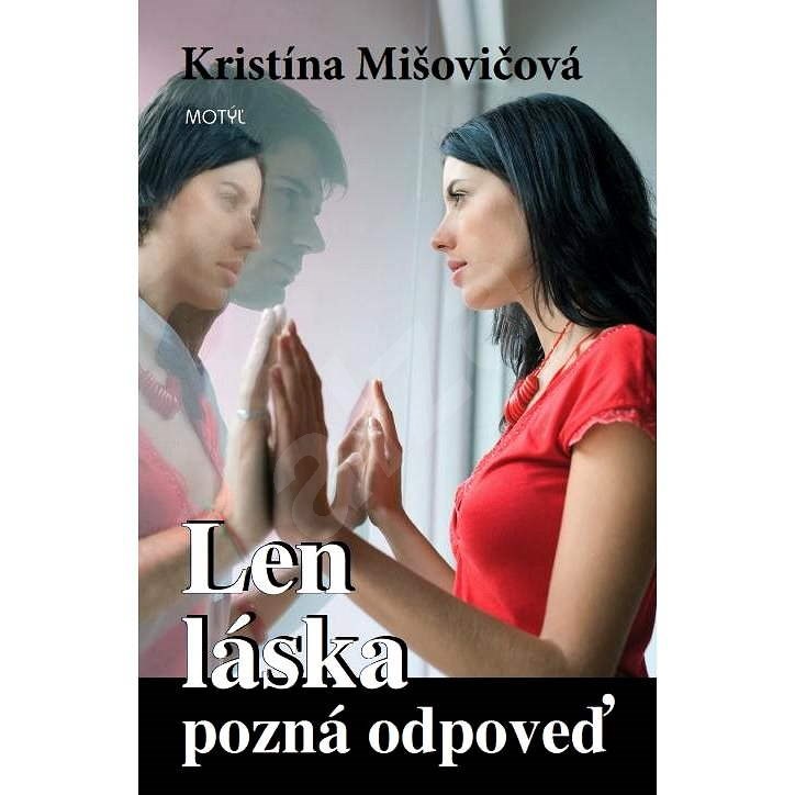 Len láska pozná odpoveď - Kristína Mišovičová