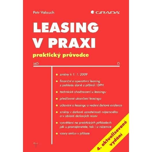 Leasing v praxi - 4. aktualizované vydání - Petr Valouch