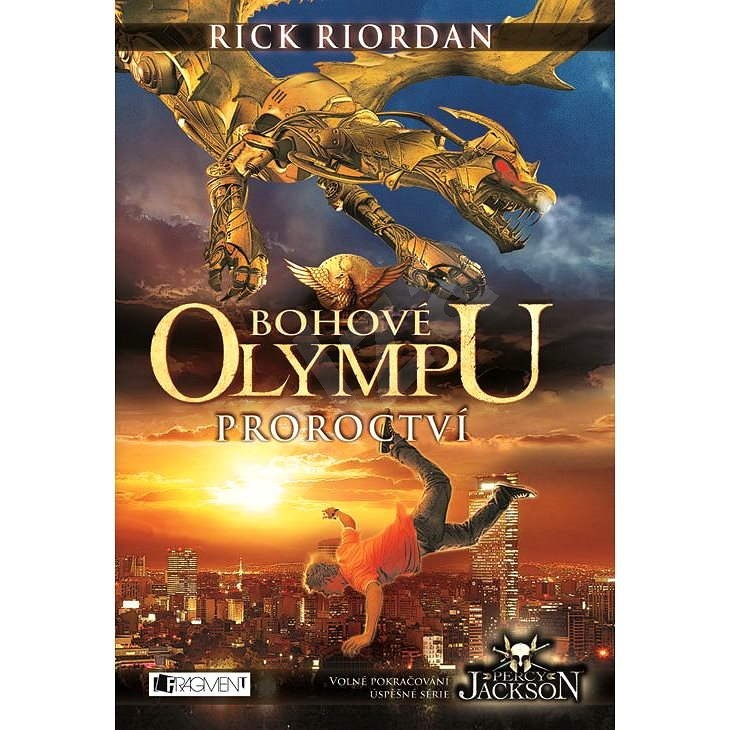Bohové Olympu – Proroctví - Rick Riordan