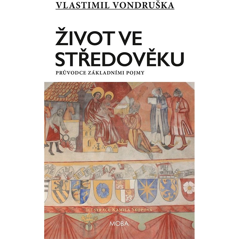 Život ve středověku - Vlastimil Vondruška