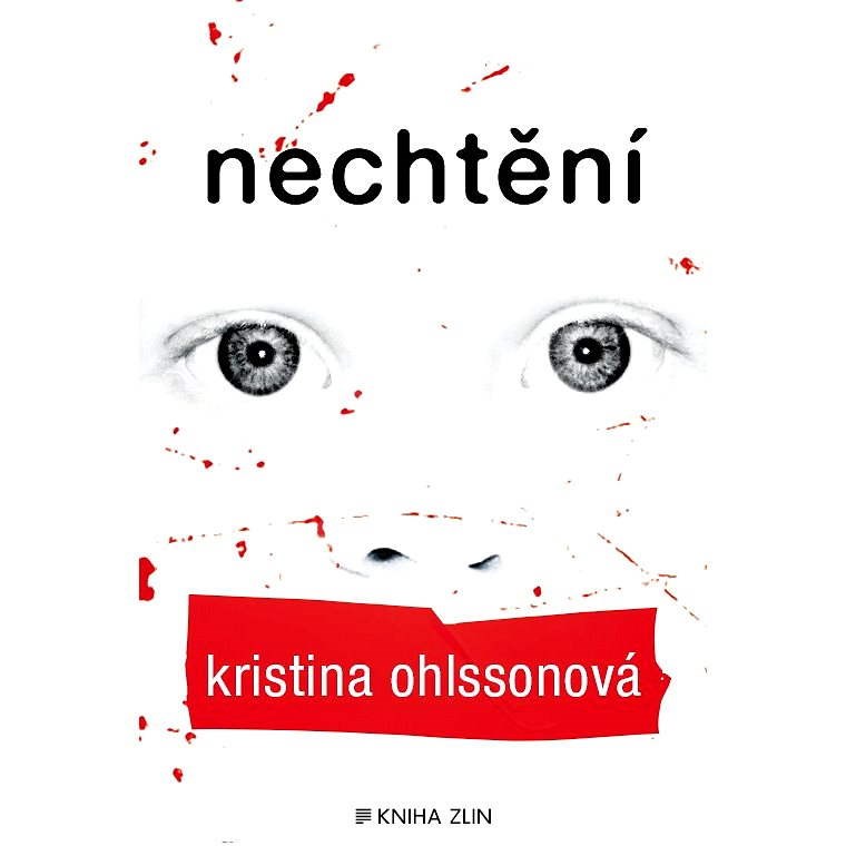 Nechtění - Kristina Ohlssonová