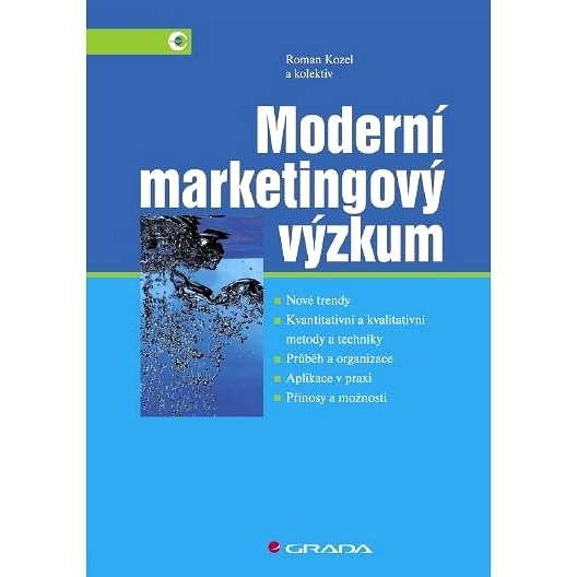 Moderní marketingový výzkum - Roman Kozel