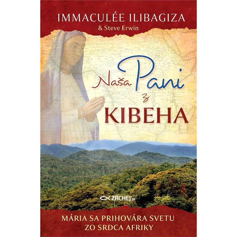 Naša Pani z Kibeha - Immaculée Ilibagiza