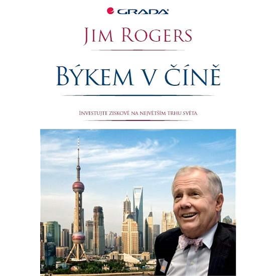 Býkem v Číně - Jim Rogers