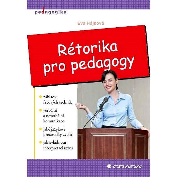 Rétorika pro pedagogy - Eva Hájková