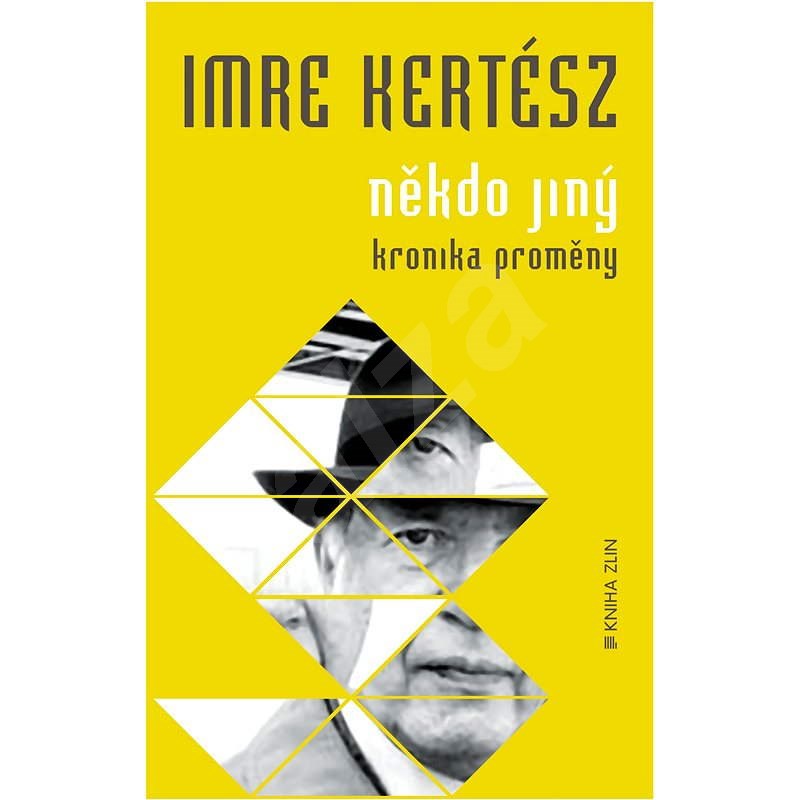 Někdo jiný - Imre Kertész
