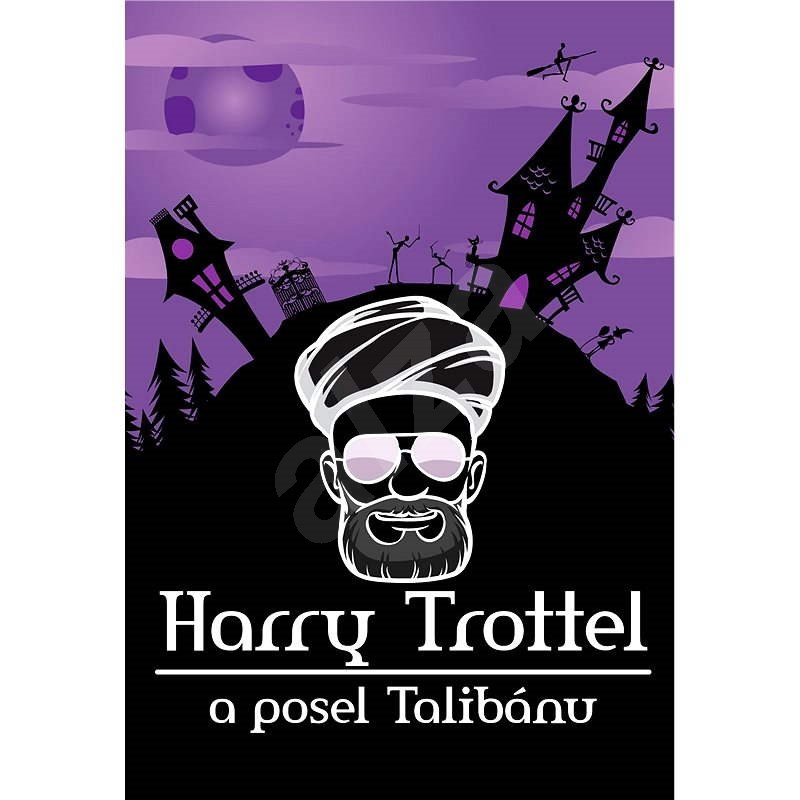 Harry Trottel a posel Talibánu - Peter M. Jolin