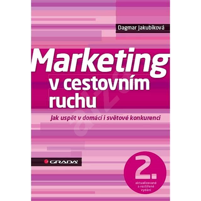 Marketing v cestovním ruchu - Dagmar Jakubíková
