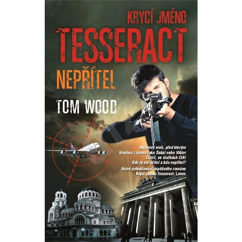 Krycí jméno Tesseract - Nepřítel - Tom Wood
