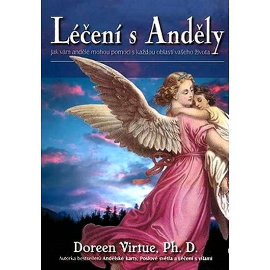 Léčení s Anděly - Doreen Virtue Ph.D