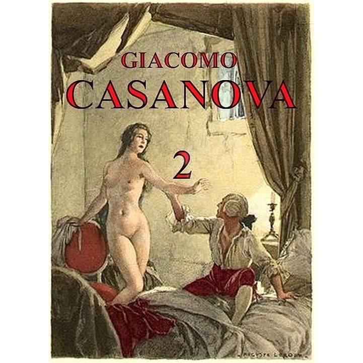 Paměti Giacoma Casanovy 2 - Giacomo Casanova