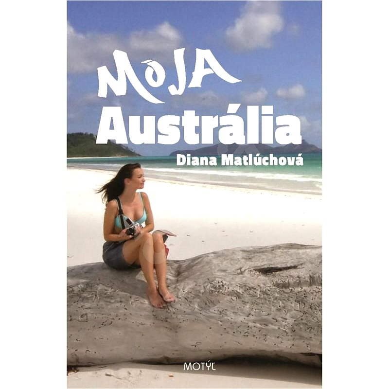 Moja Austrália - Diana Matlúchová