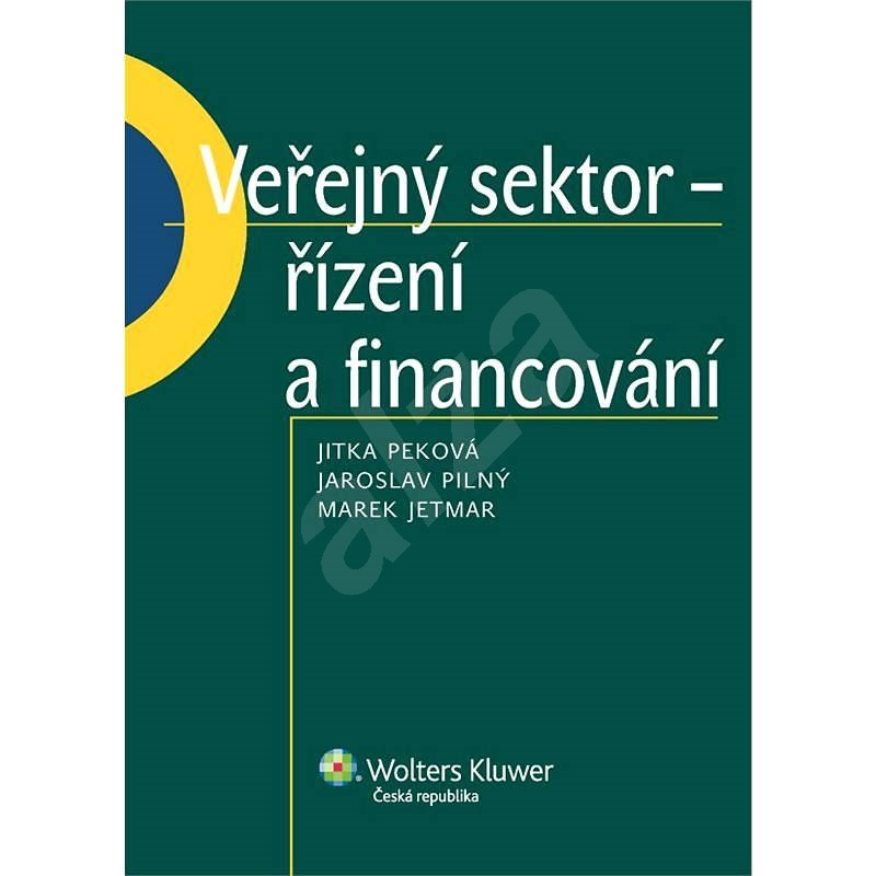 Veřejný sektor - řízení a financování - Jaroslav Pilný