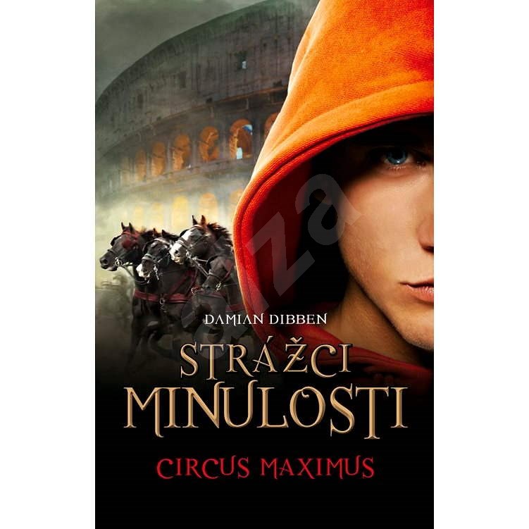 Strážci minulosti - Circus Maximus - Damian Dibben