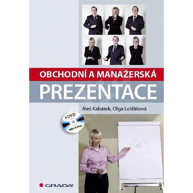 Obchodní a manažerská prezentace + DVD - Aleš Kabátek
