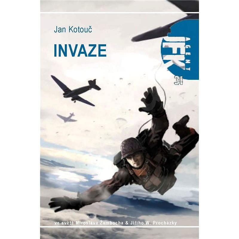 JFK 031 Invaze - Jan Kotouč