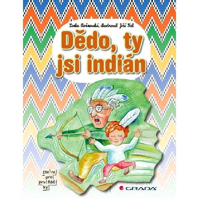 Dědo, ty jsi indián - Jiří Fixl