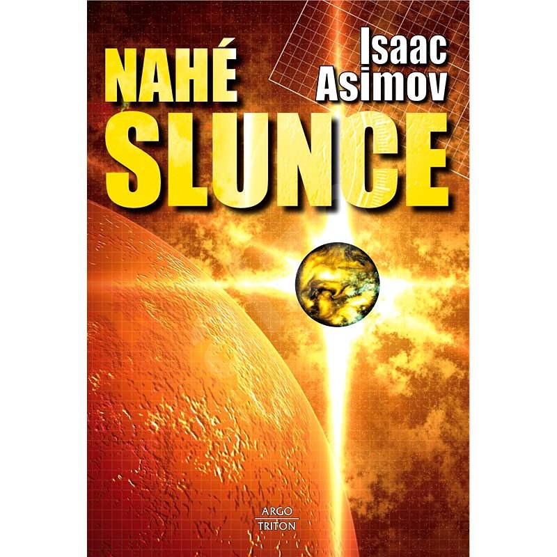 Nahé slunce - Isaac Asimov