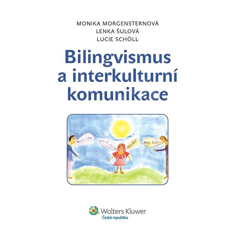 Bilingvismus a interkulturní komunikace - Monika Morgensternová