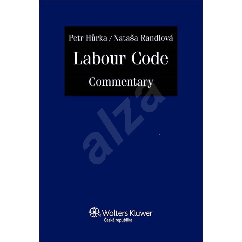 Labour Code Commentary  - Nataša Randlová