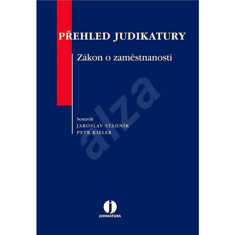 Přehled judikatury – Zákon o zaměstnanosti - Petr Kieler