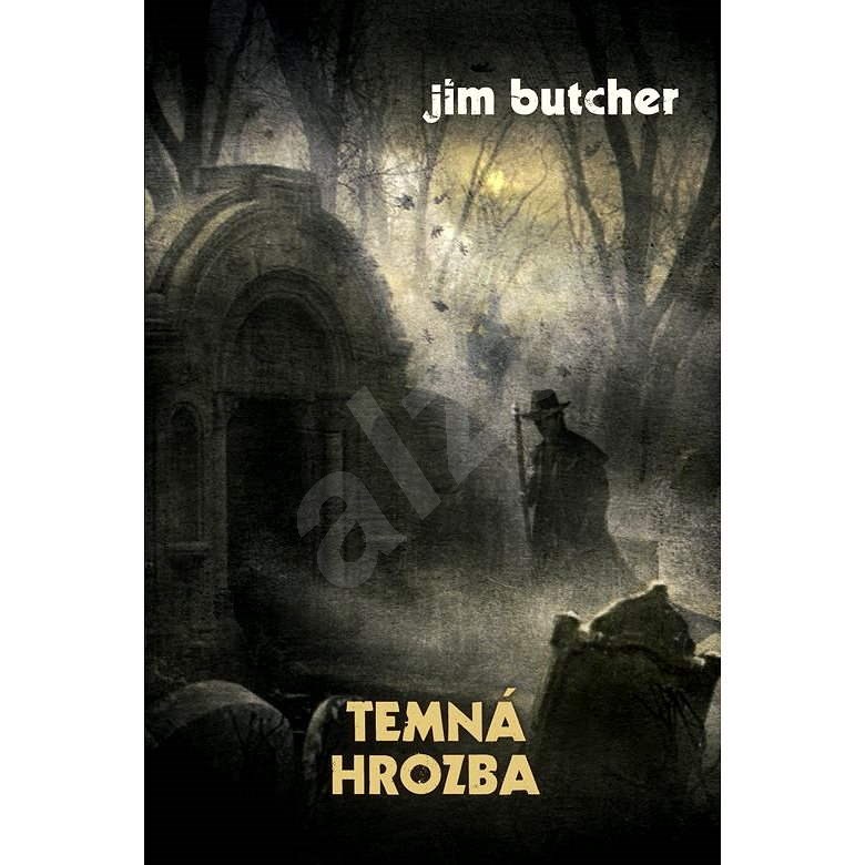 Temná hrozba - Jim Butcher