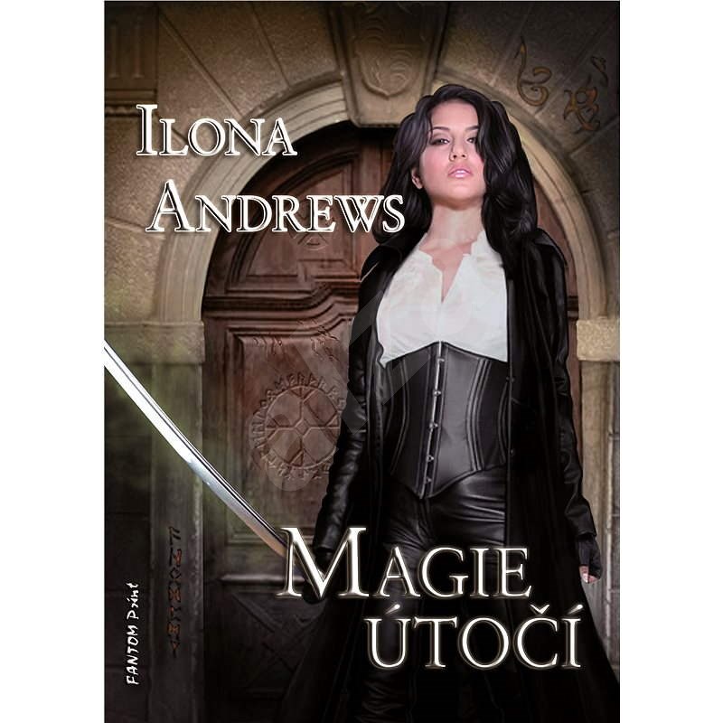 Magie útočí - Ilona Andrews