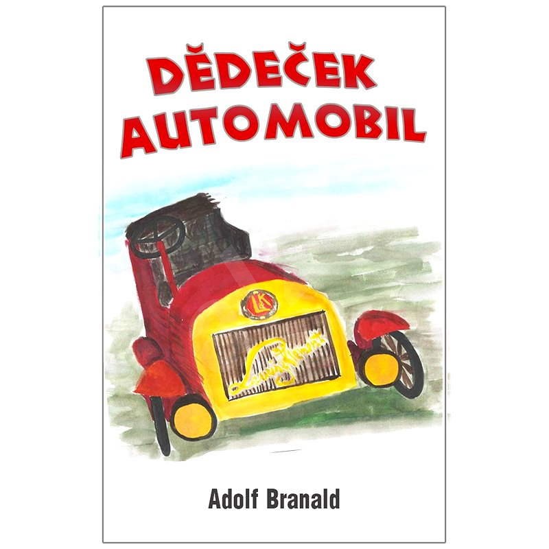 Dědeček automobil - Adolf Branald