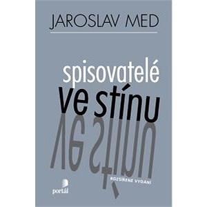 Spisovatelé ve stínu - Jaroslav Med