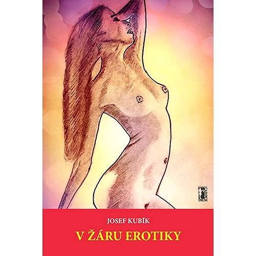 V žáru erotiky - Josef Kubík