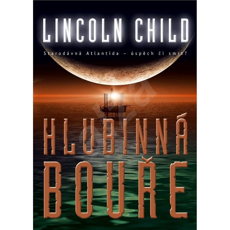Hlubinná bouře - Lincoln Child