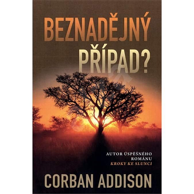 Beznadějný případ - Corban Addison