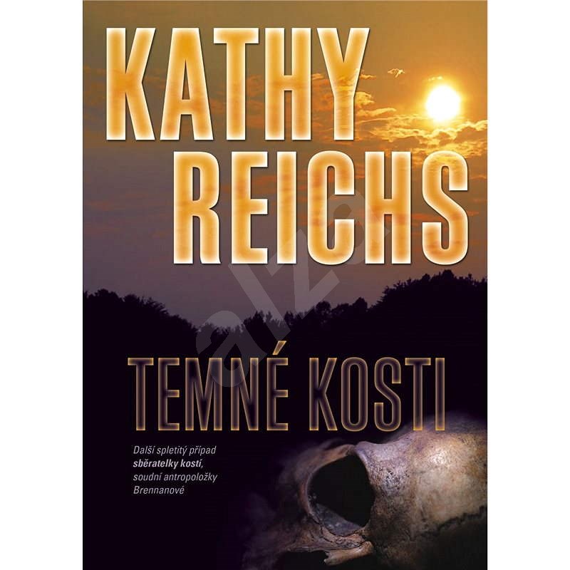 Temné kosti - Kathy Reichs