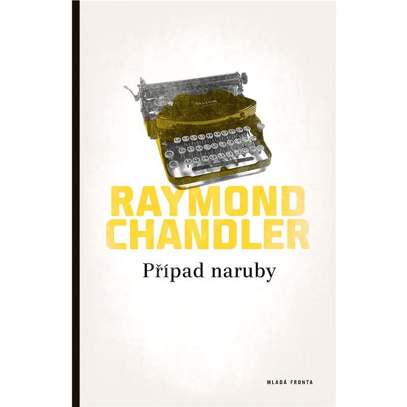 Případ naruby - Raymond Chandler