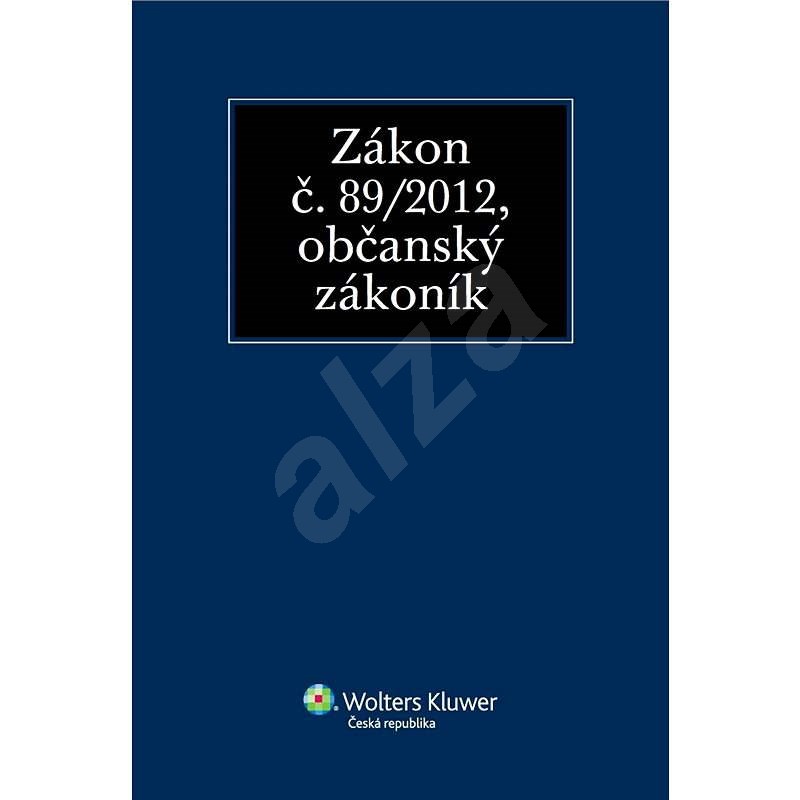 Zákon č. 89/2012 Sb., občanský zákoník - kolektiv autorů