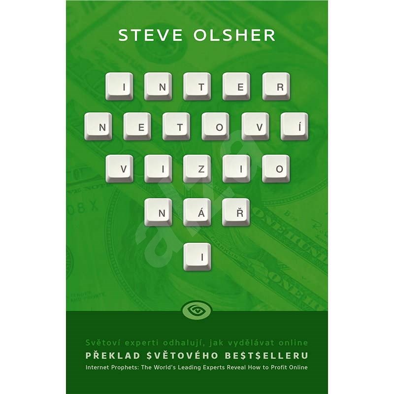 Internetoví vizionáři - Steve Olsher