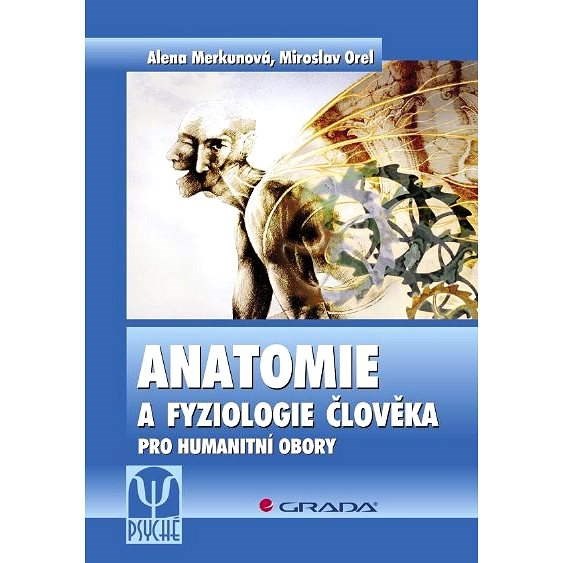 Anatomie a fyziologie člověka - Miroslav Orel