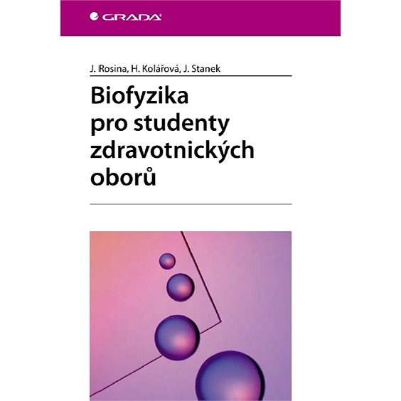 Biofyzika pro studenty zdravotnických oborů - Jozef Rosina